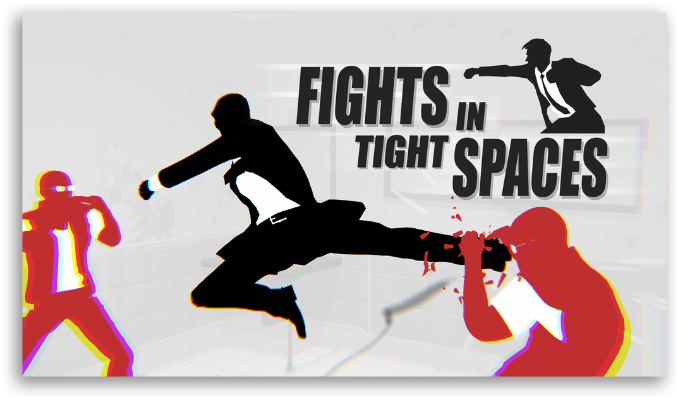Fights in Tight Spaces weak pc